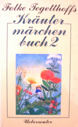 Beispielbild fr Folke Tegetthoffs Krutermrchenbuch II. ( Ab 8 J.) zum Verkauf von medimops
