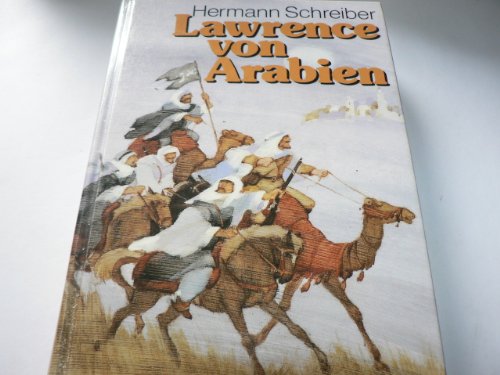 Lawrence von Arabien. ( Ab 14 J.) (9783800023226) by Hermann Schreiber