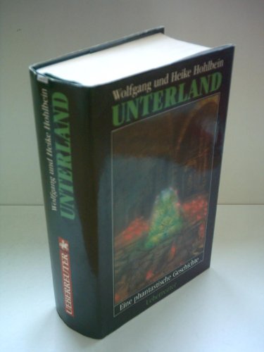 Imagen de archivo de Unterland. Eine phantastische Geschichte. a la venta por ThriftBooks-Atlanta