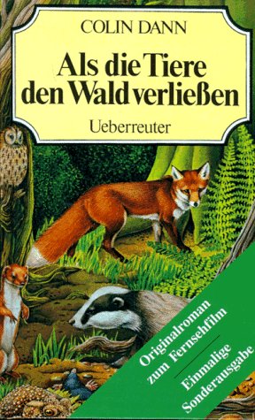 Beispielbild fr Als die Tiere den Wald verlieen. Sonderausgabe. Originalroman zum Fernsehen. ( Ab 10 J.) zum Verkauf von medimops