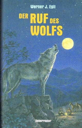 9783800024643: Der Ruf des Wolfs. ( Ab 12 J.).