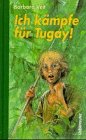 Stock image for Ich kmpfe fr Tugay! Hardcover for sale by Deichkieker Bcherkiste