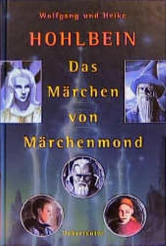 Das MÃ¤rchen vom MÃ¤rchenmond. (9783800026074) by Hohlbein, Wolfgang; Hohlbein, Heike; Drechsler, Arndt.