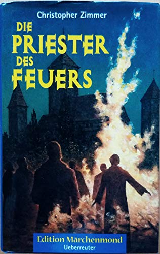 Beispielbild fr Die Priester des Feuers zum Verkauf von medimops