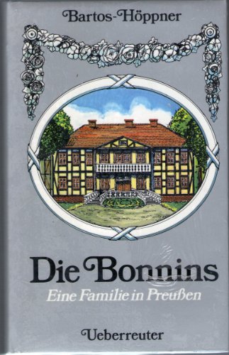 Stock image for Die Bonnins: Eine Familie in Preussen for sale by Priceless Books