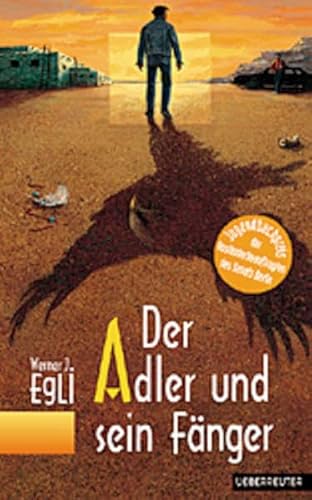 Der Adler und sein Fänger - Egli, Werner J