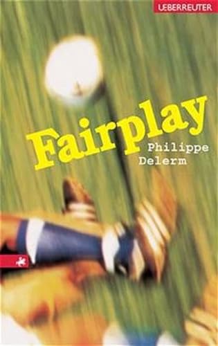 Fairplay. ( Ab 12 J.). (9783800028566) by Delerm, Philippe