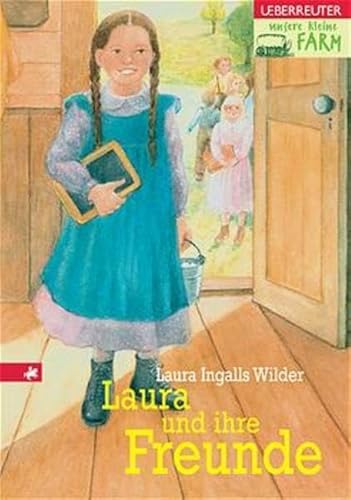 Unsere kleine Farm 3. Laura und ihre Freunde. (9783800028696) by Wilder, Laura Ingalls