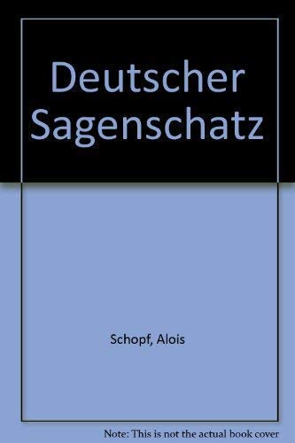 9783800029204: Deutscher Sagenschatz. Alois Schpf. Ill. von Hans Jchl