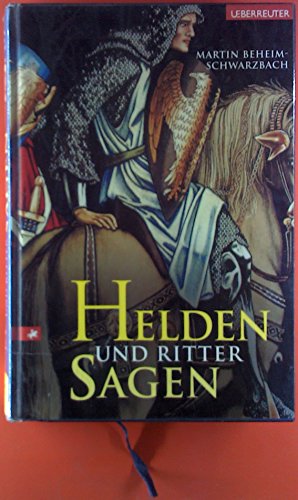 Stock image for Helden- und Rittersagen - Beheim-Schwarzbach, Martin for sale by Ammareal