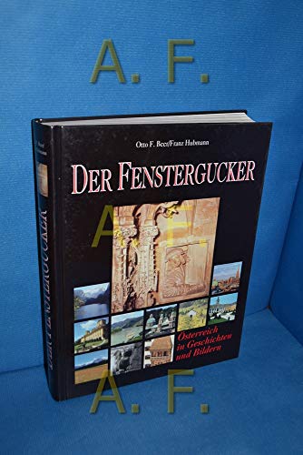 Stock image for Der Fenstergucker. sterreich in Geschichten und Bildern for sale by medimops