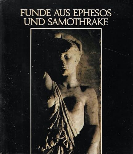 9783800031573: Funde aus Ephesos und Samothrake (Kunsthistorisches Museum, Wien, Kataloge der Antikensammlung ; 2) (German Edition)
