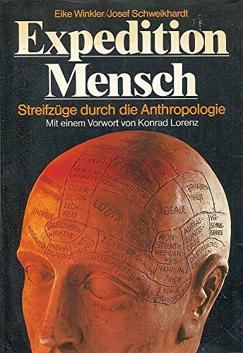 Expedition Mensch. Streifzüge durch die Anthropologie. Vorwort v. Konrad Lorenz.