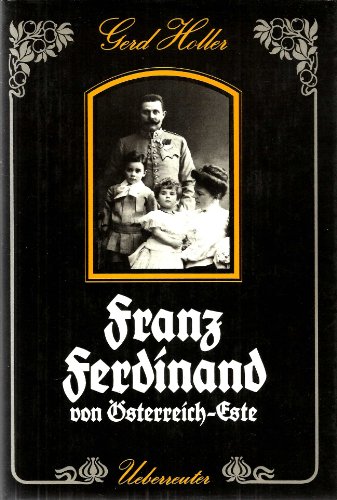 Beispielbild fr Franz Ferdinand von sterreich- Este zum Verkauf von medimops