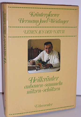 Beispielbild fr Heilkruter I. Heilkruter anbauen, sammeln, ntzen, schtzen zum Verkauf von medimops