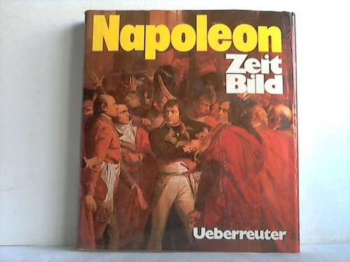 Beispielbild fr Zeit Bild Das historische Nachrichten-Magazin, Napoleon 1799 bis 1815 zum Verkauf von Antiquariat am Mnster Gisela Lowig