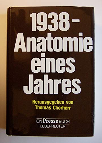 Beispielbild fr 1938, Anatomie Eines Jahres zum Verkauf von DI Barbara Oswald