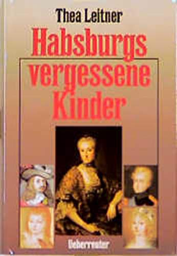 9783800033133: Habsburgs vergessene Kinder
