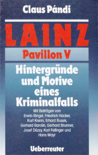 Beispielbild fr Lainz - Pavillon V. Hintergrnde und Motive eines Kriminalfalles zum Verkauf von medimops