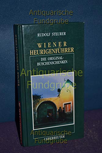 Beispielbild fr Wiener Heurigenfhrer: Die Original-Buschenschenken zum Verkauf von Norbert Kretschmann