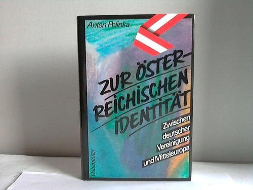 Stock image for Zur sterreichischen Identitt. Zwischen deutscher Vereinigung und Mitteleuropa for sale by medimops