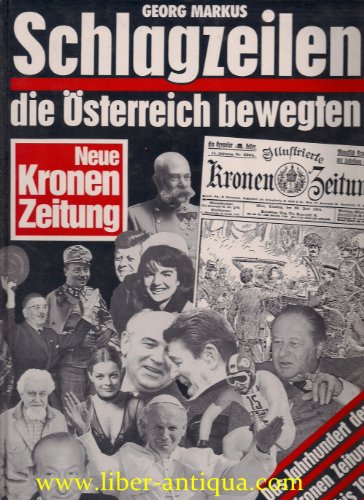 Beispielbild fr Schlagzeilen, die O?sterreich bewegten: Das Jahrhundert der "Kronen Zeitung" 1900-1990 (German Edition) zum Verkauf von Wonder Book