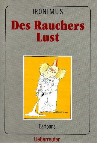 Beispielbild fr Des Rauchers Lust - Cartoons zum Verkauf von Antiquariat Buchtip Vera Eder-Haumer