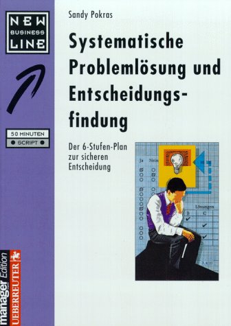 Beispielbild fr Systematische Problemlsung und Entscheidungsfindung zum Verkauf von medimops