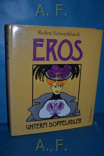 Beispielbild fr Eros unterm Doppeladler. Eine Sittengeschichte Altsterreichs zum Verkauf von medimops