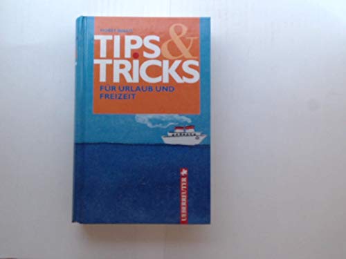 Beispielbild fr Tips & Tricks fr Urlaub und Freizeit - guter Zustand -1- zum Verkauf von Weisel