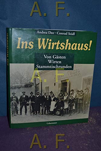 Imagen de archivo de Ins Wirtshaus!: Von Gsten, Wirten, Stammtischrunden a la venta por Versandantiquariat Felix Mcke