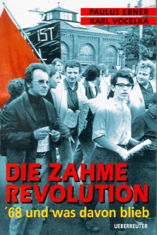 Imagen de archivo de Die zahme Revolution. '68 und was davon blieb a la venta por medimops