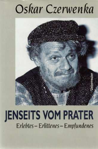 Beispielbild fr Jenseits vom Prater - Erlebtes, Erlittenes, Empfundenes. zum Verkauf von Buchhandlung Gerhard Hcher