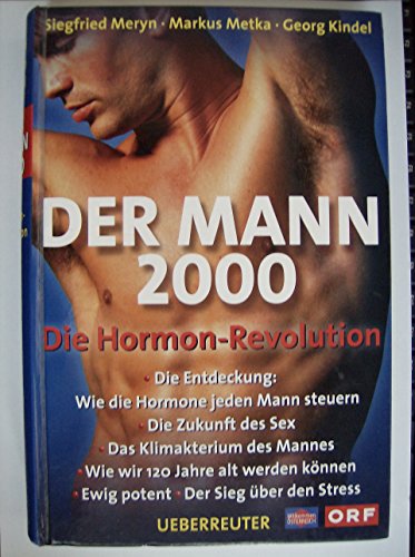 Beispielbild fr Der Mann 2000 - Die HOrmon-Revolution zum Verkauf von Antiquariat Buchtip Vera Eder-Haumer