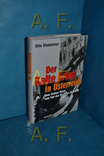 Beispielbild fr Der Kalte Krieg in sterreich. Vom Dritten Mann zum Fall des Eisernen Vorhangs zum Verkauf von medimops