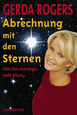 Abrechnung mit den Sternen. Eine Star - Astrologin zieht Bilanz.