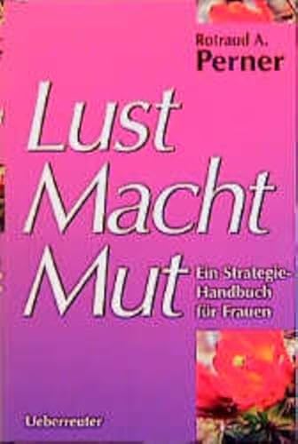 Beispielbild fr Lust Macht Mut zum Verkauf von medimops