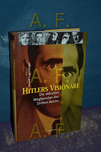 Stock image for Hitlers Visionre. die okkulten Wegbereiter des Dritten Reichs, for sale by modernes antiquariat f. wiss. literatur