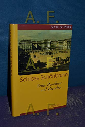 9783800037957: Schloss Schnbrunn: Seine Bewohner und Besucher