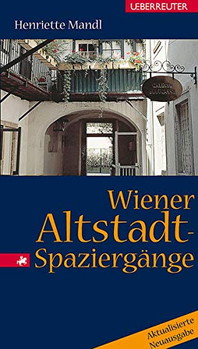 Stock image for Wiener Altstadt- Spaziergnge. Aktualisierte Ausgabe for sale by Buchhandlung ERLKNIG