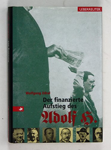 9783800038909: Der finanzierte Aufstieg des Adolf H.