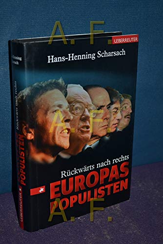 Europas Populisten. Rückwärts nach rechts. - Scharsach, Hans-Henning