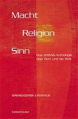Stock image for Macht Religion Sinn ( BAWAG-Edition Literatur) for sale by Antiquariat Wortschatz