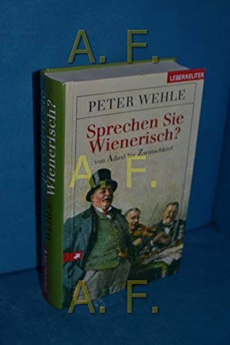 Beispielbild fr Sprechen Sie Wienerisch?: Von Adaxl bis Zwutschkerl zum Verkauf von medimops