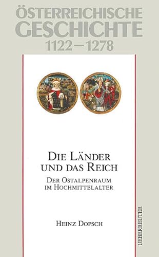 9783800039739: sterreichische Geschichte: Die Lnder und das Reich 1122-1278: Der Ostalpenraum im Hochmittelalter