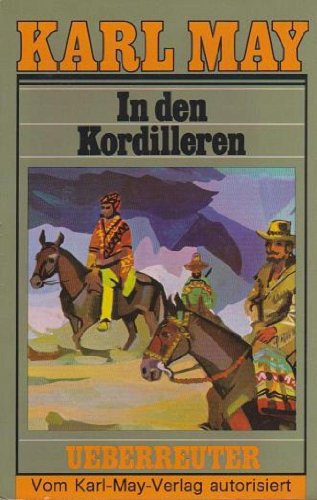 Beispielbild fr In den Kordilleren. Karl-May-Taschenbcher ; T. 13 zum Verkauf von Versandantiquariat Schfer