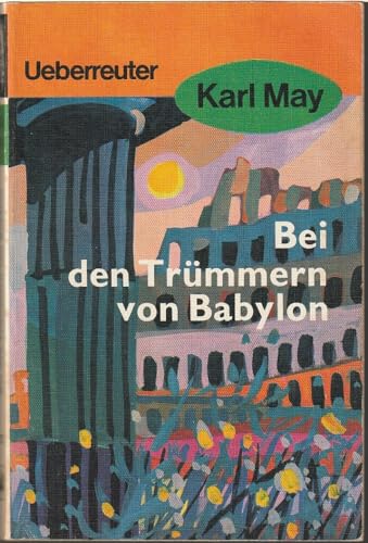 Imagen de archivo de Taschenbcher 27/ Bei den Trmmern von Babylon a la venta por Versandantiquariat Jena