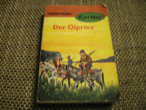 (May, Karl): Karl May Taschenbücher, Bd.37, Der Ölprinz - Karl May