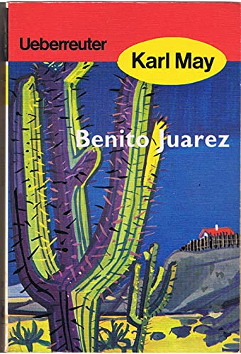 Benito Juarez. Karl-May-Taschenbücher ; T. 53 - May, Karl