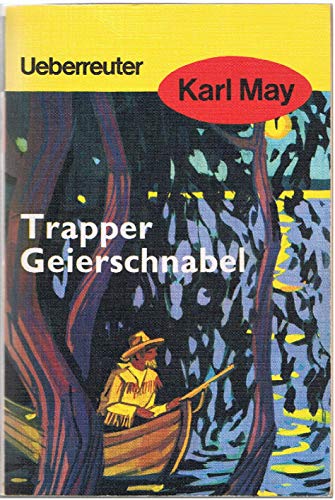 Stock image for (May, Karl): Karl May Taschenbcher, Bd.54, Trapper Geierschnabel for sale by medimops